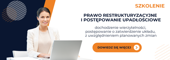 Zapraszamy na szkolenie na temat prawa restrukturyzacyjnego i upadłościowego.