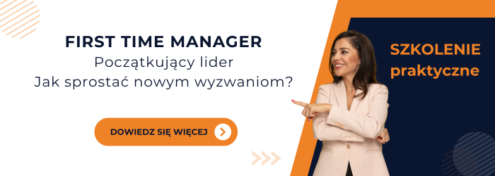 Zapraszamy na szkolenie First Time Manager.