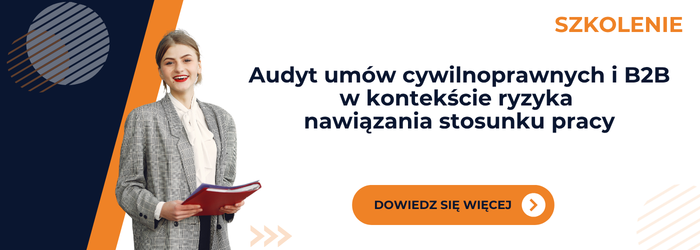 Zapraszamy na szkolenie z audytu umów cywilnoprawnych i B2B.